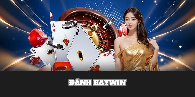 Đánh Haywin