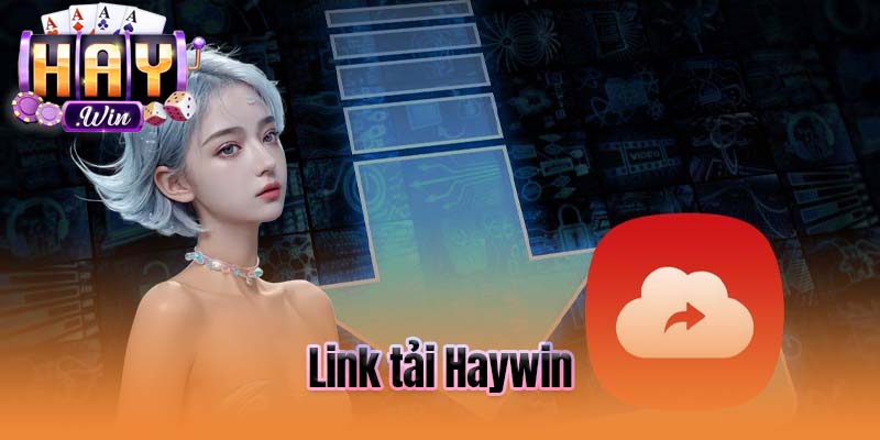 Link tải Haywin