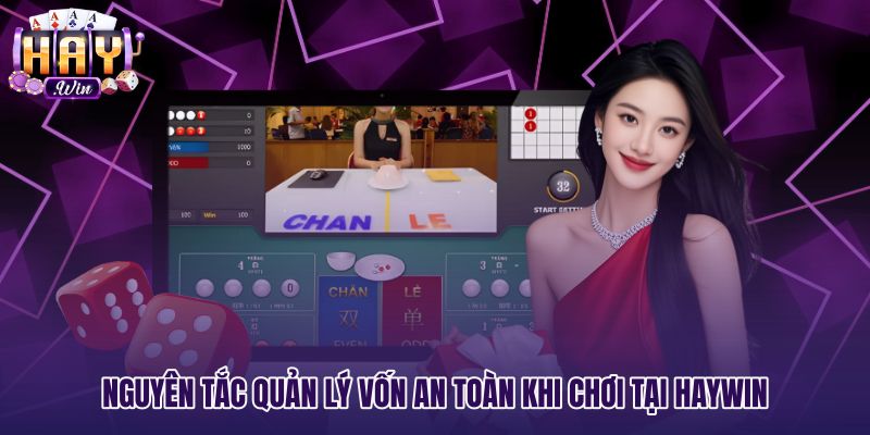 nguyen-tac-quan-ly-von-an-toan-khi-choi-tai-haywin Kỷ luật phân bổ tiền cược an toàn khi đánh xóc đĩa