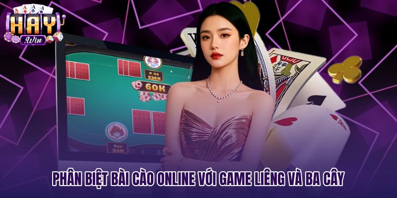 Điểm khác biệt giữa bài cào online với Liêng cùng Ba Cây