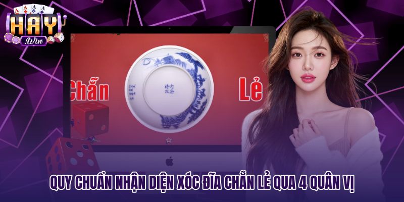 Nhận diện bốn quân vị trong bàn chơi xóc đĩa chẵn lẻ