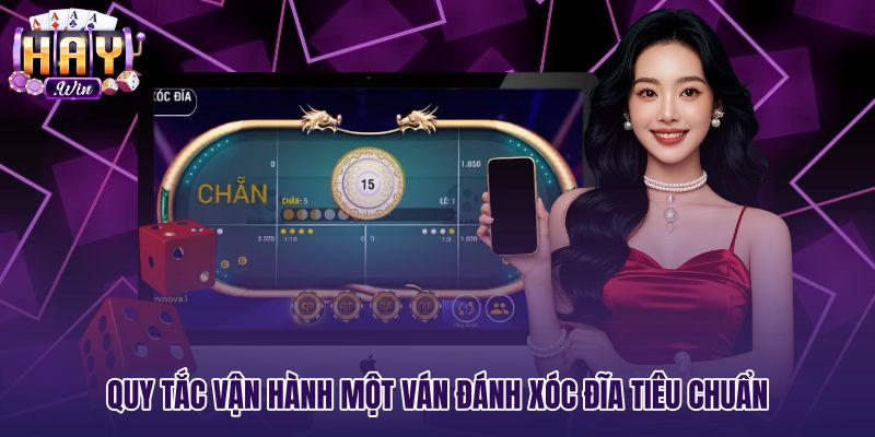quy-tac-van-hanh-mot-van-danh-xoc-dia-tieu-chuan Quy trình đánh xóc đĩa cùng quy ước chẵn lẻ chuẩn xác