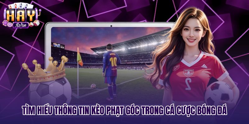 tim-hieu-thong-tin-keo-phat-goc-trong-ca-cuoc-bong-da Bản chất kèo phạt góc qua các thông số tấn công biên